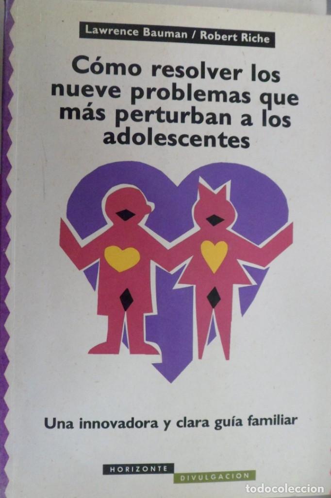 Libros de segunda mano: C&Oacute;MO RESOLVER LOS NUEVE PROBLEMAS QUE M&Aacute;S PERTURBAN A LOS ADOLESCENTES - Foto 1
