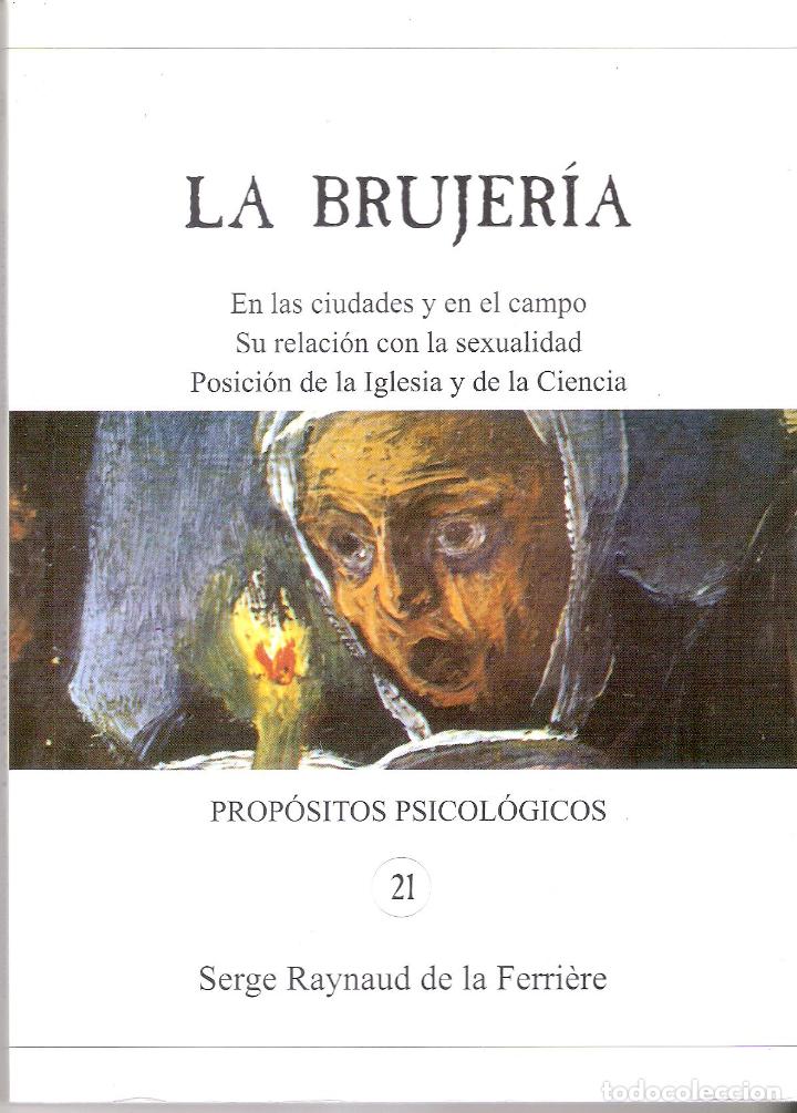 Libros de segunda mano: LA BRUJERIA - SERGE RAYNAUD DE LA FERRIERE - Foto 1