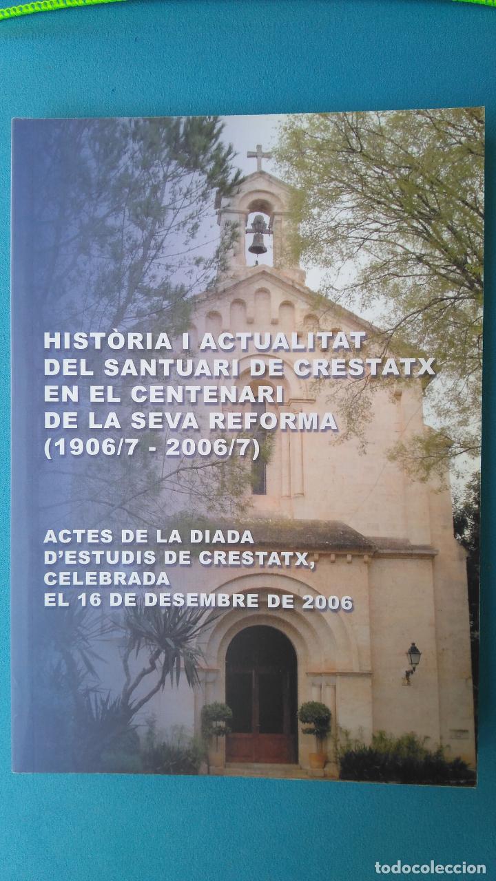 Gebrauchte B&uuml;cher: Hist&ograve;ria i actualitat del santuari de crestatx en el centenari de la seva reforma