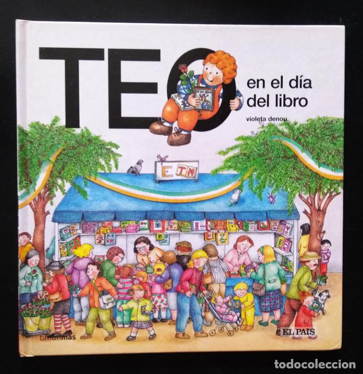 Libros de segunda mano: Teo en el d&iacute;a del libro | Denou, Violeta | Ediciones El Pa&iacute;s, 2008 - Foto 1