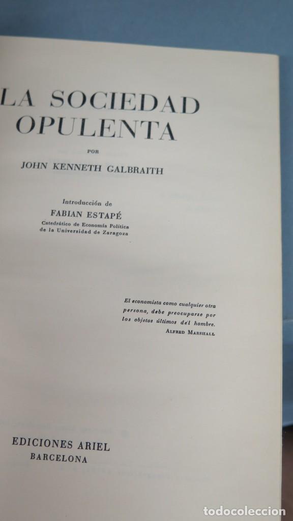 Libros de segunda mano: LA SOCIEDAD OPULENTA. ARIEL - Foto 2