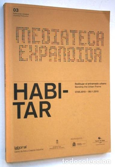 Libri di seconda mano: Mediateca Expandida 03 / Habitar por Laboral: Centro de Arte y Creaci&oacute;n Industrial en Gij&oacute;n 2010
