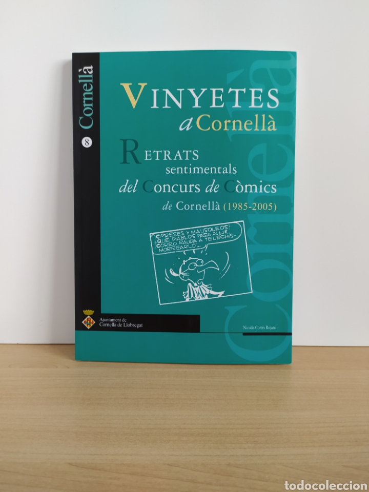 Libri di seconda mano: VINYETES A CORNELLA RETRATS SENTIMENTALS DEL CONCURS DE COMICS DE CORNELLA 1985 2005 NICOLAS CORTES