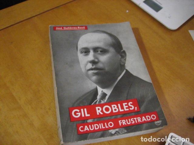 Libros de segunda mano: Libro GIL ROBLES, CAUDILLO FRUSTRADO de Jose-Gutierrez Rave - Foto 1