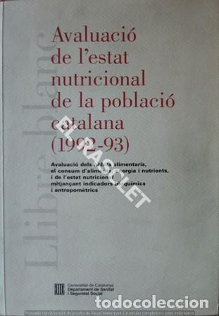 Libri di seconda mano: AVALUACI&Oacute; DE L' ESTAT NUTRICIONAL DE LA POBLACI&Oacute; CATALANA 1992-93