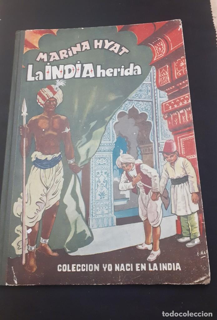 Libros de segunda mano: La India herida de Marina Hyat de 1953 . - Foto 1
