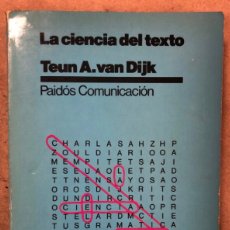 Libros de segunda mano: LA CIENCIA DEL TEXTO. TEUN A. VAN DIJK. EDICIONES PAIDÓS 1983.. Lote 209028081