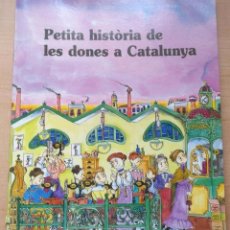 Libros de segunda mano: LLJ 8 PETITA HISTÒRIA DE LES DONES A CATALUNYA - ILUSTRA:PILARÍN BAYÉS - ED MEDITERRÀNIA 154 - 2002. Lote 209034655