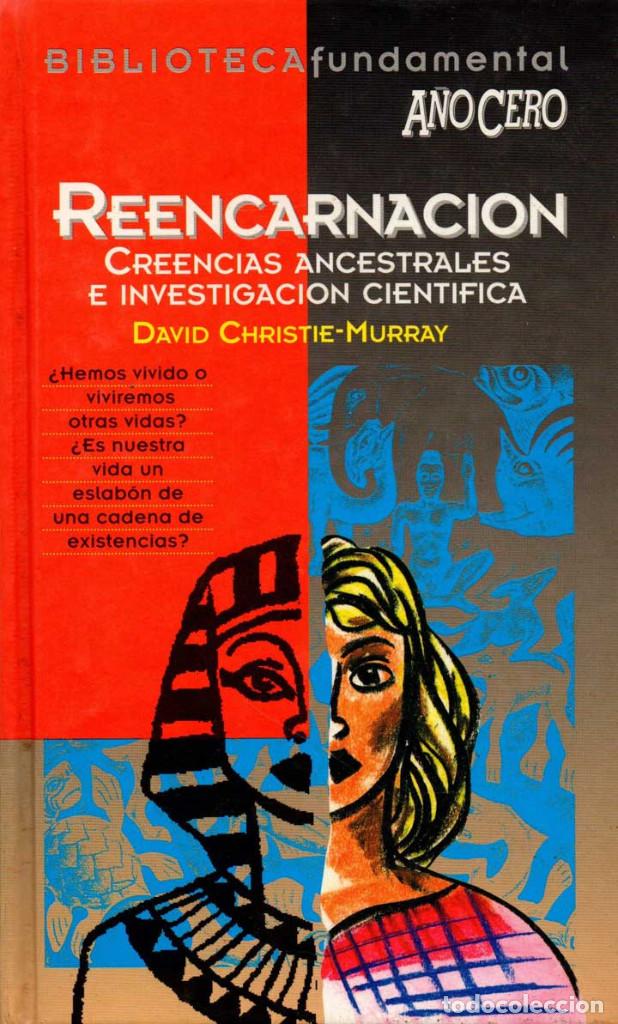 Libros de segunda mano: Reencarnaci&oacute;n. Creencias ancestrales e investigaci&oacute;n cient&iacute;fica - David Christie-Murray - Foto 1