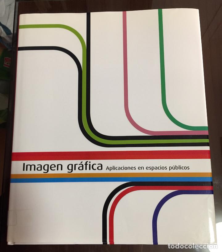 Libros de segunda mano: IMAGEN GRAFICA Aplicaciones en espacios publicos - Foto 1