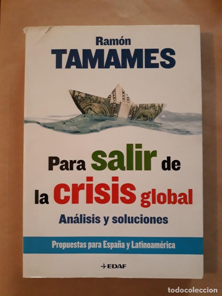 Libros de segunda mano: PARA SALIR DE LA CRISIS GLOBAL. RAMON TAMAMES. - Foto 1