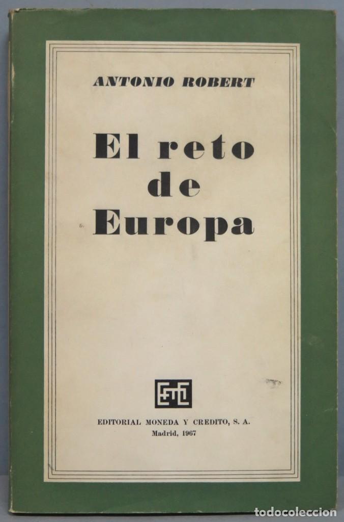 Libros de segunda mano: EL RETO DE EUROPA. ANTONIO ROBERT - Foto 1