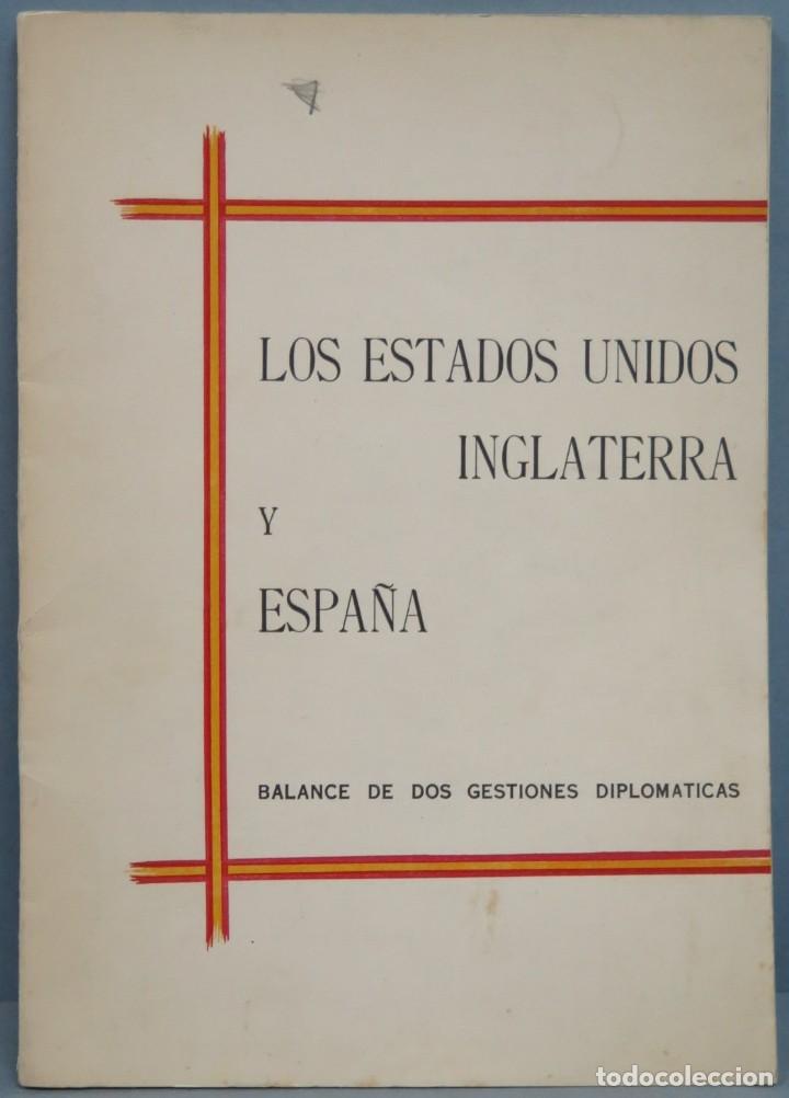 Livres d'occasion: LOS ESTADOS UNIDOS INGLATERRA Y ESPA&Ntilde;A. BALANCE DE DOS RELACIONES DIPLOMATICAS