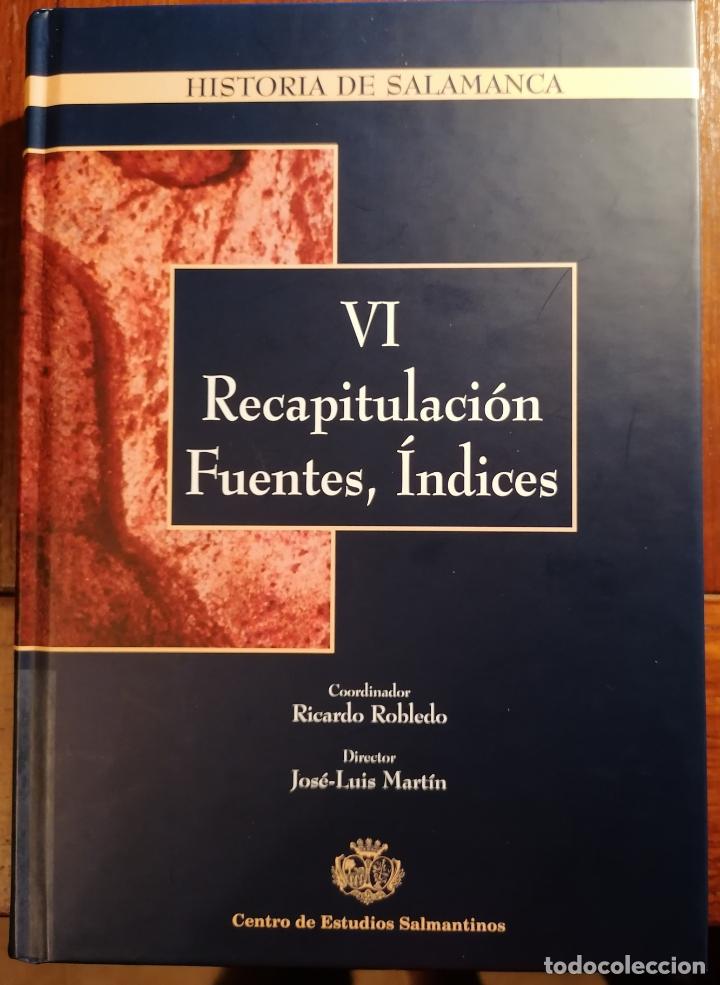 Libros de segunda mano: HISTORIA DE SALAMANCA. VOLUMEN VI. RECAPITULACI&Oacute;N, FUENTES, INDICES.