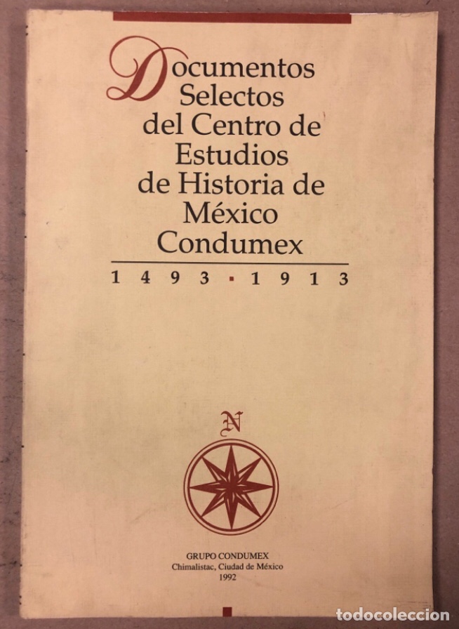 Libros de segunda mano: DOCUMENTOS SELECTOS DEL CENTRO DE ESTUDIOS DE HISTORIA DE M&Eacute;XICO (CONDUMEX). 1493-1913 - Foto 1