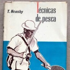 Libros de segunda mano: TÉCNICAS DE PESCA ENAGUAS DULCE Y SALADA. TREVOR HOUSBY. EDITORIAL HISPANO EUROPEA 1968.. Lote 209173850