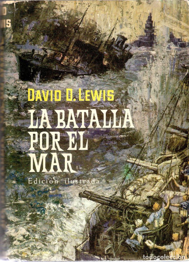 Libros de segunda mano: LA BATALLA POR EL MAR - DAVID D. LEWIS - Foto 1