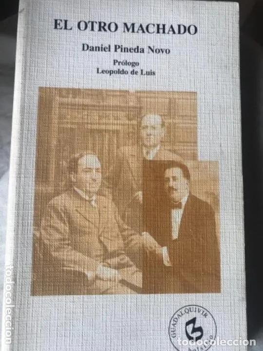 Libros de segunda mano: LIBRO EL OTRO MACHADO DANIEL PINEDA - Foto 1