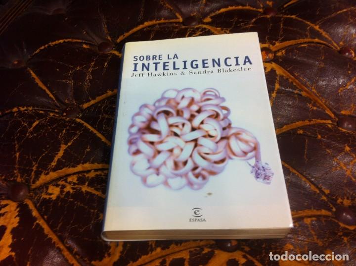 Libros de segunda mano: JEFF HAWKINS & SANDRA BLAKESLEE. SOBRE LA INTELIGENCIA. ED. ESPASA, 2005 - Foto 1