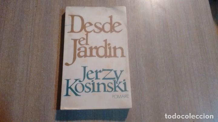Libros de segunda mano: DESDE EL JARDIN - JERZY KOSINSKI - - Foto 1