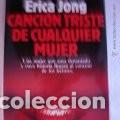 Libros de segunda mano: Canci&oacute;n triste de cualquier mujer Erica Jong - Foto 1