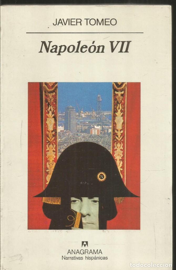 Libros de segunda mano: JAVIER TOMEO. NAPOLEON VII. ANAGRAMA. PRIMERA EDICION - Foto 1