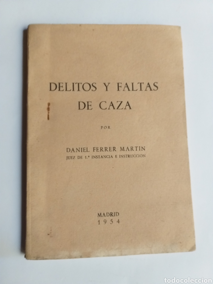 Libros de segunda mano: Delitos y faltas de caza . Daniel Ferrer 1954