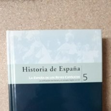 Libros de segunda mano: Hª. DE ESPAÑA / LA ESPAÑA DE LOS REYES CATÓLICOS / LA UNIFICACIÓN TERRITORIAL Y EL REINADO / VOL. 5