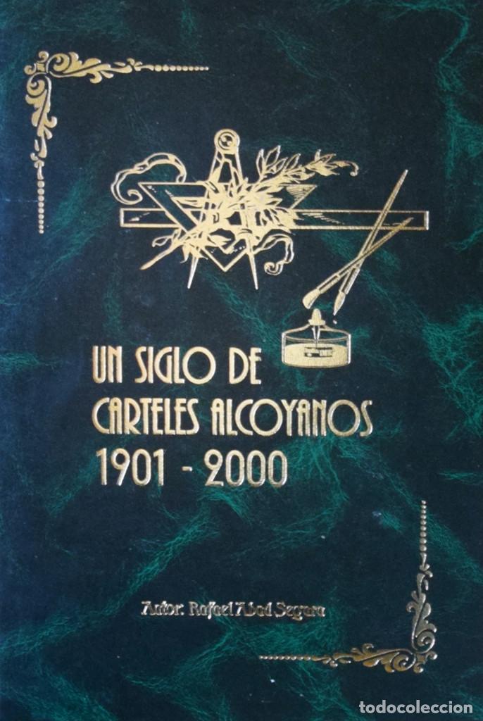 Gebrauchte B&uuml;cher: UN SIGLO DE CARTELES ALCOYANOS 1901-2000 - Rafael ABAD SEGURA