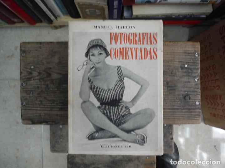 Libros de segunda mano: HALCON, Manuel. - FOTOGRAFIAS COMENTADAS - Foto 1