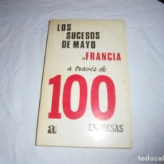 Libros de segunda mano: LOS SUCESOS DE MAYO 1968 EN FRANCIA A TRAVÉS DE 100 EMPRESAS AEDIPE 1970. TRADUCCIÓN ENRIQUE MARTÍN