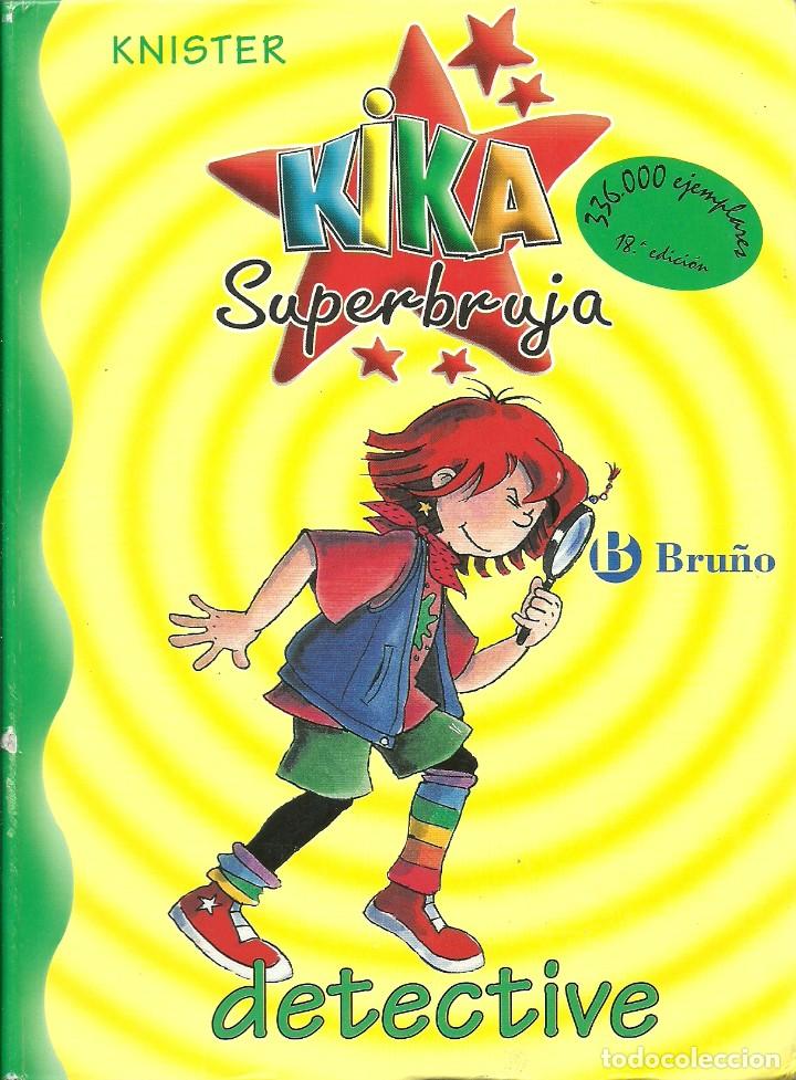 Libros de segunda mano: Kika Superbruja detective - Knister - Bru&ntilde;o - n&ordm; 1 - Foto 1
