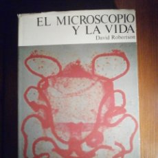 Libros de segunda mano: EL MICROSCOPIO Y LA VIDA - DAVID ROBERTSON - 1980
