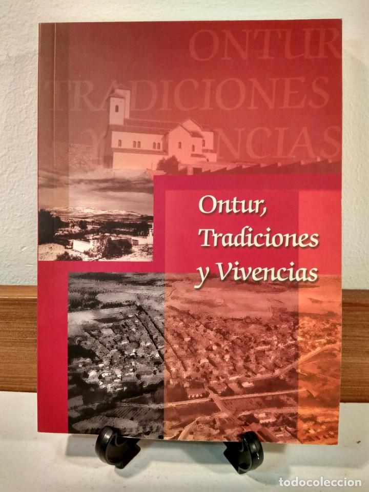 Gebrauchte B&uuml;cher: ONTUR, TRADICIONES Y VIVENCIAS. VV.AA. Edita Ayt&ordm; de Ontur. 2002. Excelente estado.