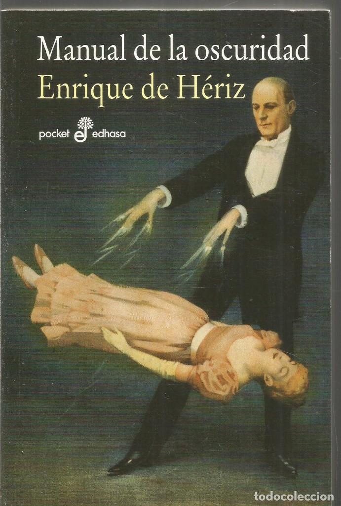 Libros de segunda mano: ENRIQUE DE HERIZ. MANUAL DE LA OSCURIDAD. EDHASA - Foto 1