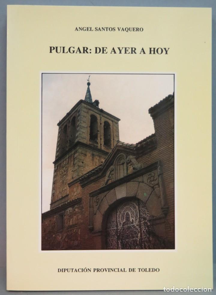 Libri di seconda mano: PULGAR DE AYER Y HOY. SANTOS VAQUERO