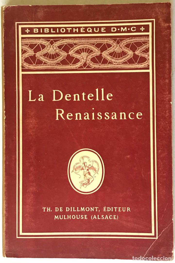 Libros de segunda mano: LA DENTELLE RENAISSANCE. - Foto 2