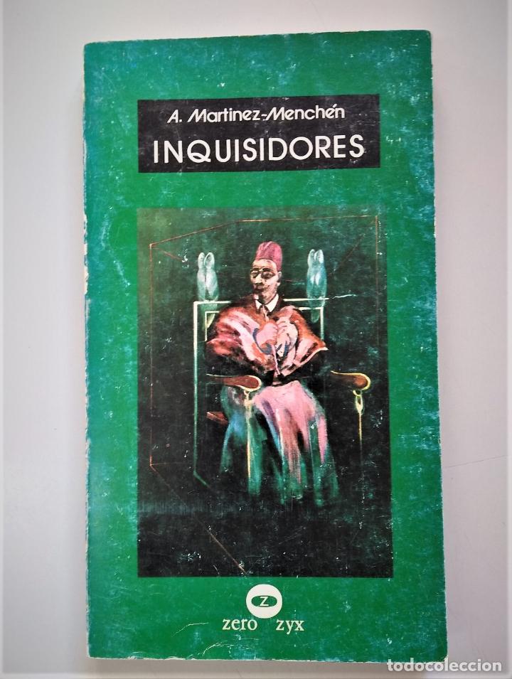 Libros de segunda mano: INQUISIDORES | A. MARTINEZ-MENCH&Eacute;N | EDITORIAL ZERO 1977 - Foto 2