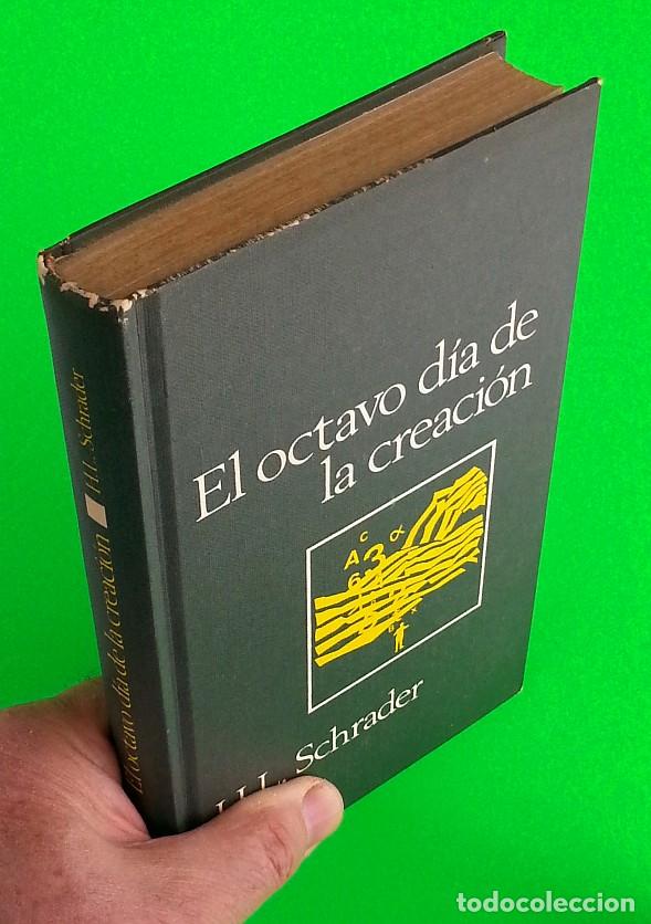 Libros de segunda mano: El octavo d&iacute;a de la creaci&oacute;n &ndash; Herbert.L. Schrader - Foto 6