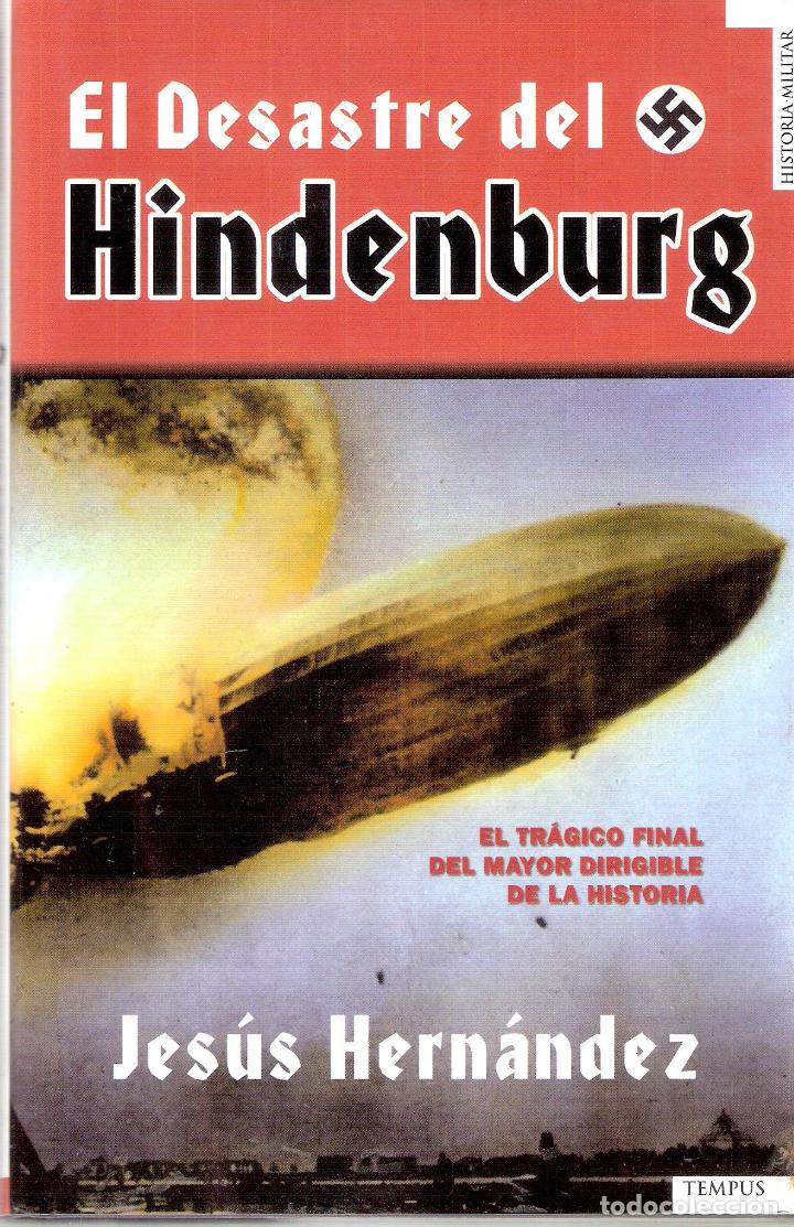 Libros de segunda mano: EL DESASTRE DEL HINDENBURG. - JESUS HERNANDEZ - Foto 1