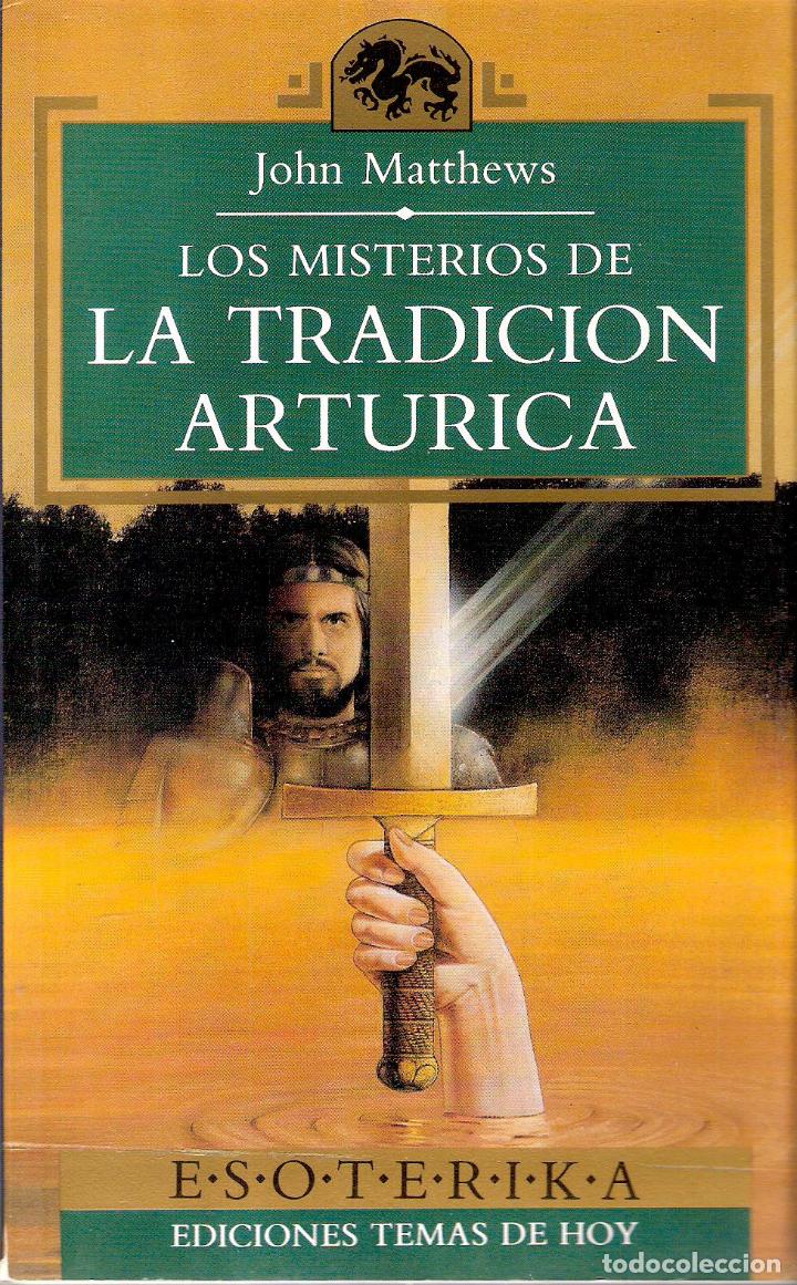 Libros de segunda mano: LOS MISTERIOS DE LA TRADICION ARTURICA - JOHN MATTHEWS - Foto 1