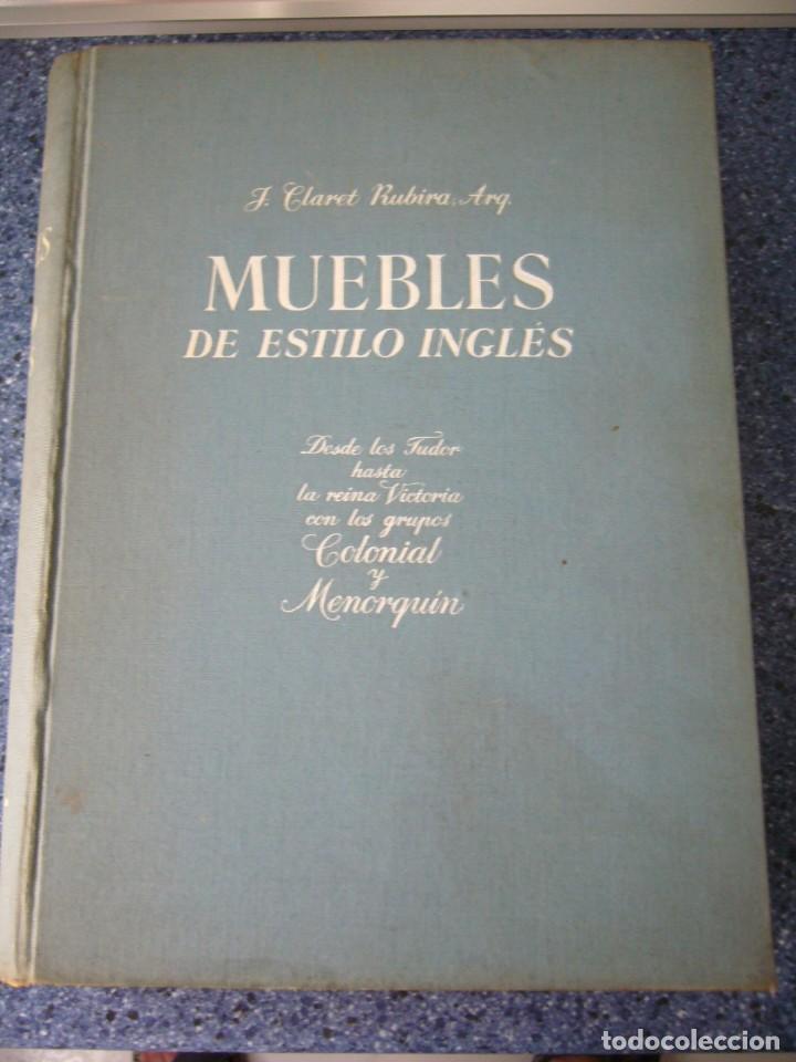 Libros de segunda mano: MUEBLES DE ESTILO INGL&Eacute;S - J. CLARET RUBIRA - Foto 1
