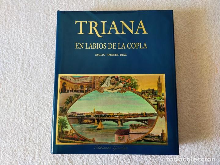 Libros de segunda mano: TRIANA. EN LABIOS DE LA COPLA / EMILIO JIMENEZ DIAZ - EDICIONES GIRALDA 1992 - Foto 1