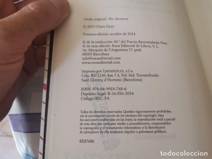 Libros de segunda mano: EL INSTANTE CLAIRE DYER ROCA EDITORIAL 1ERA ED. 2014 - Foto 3