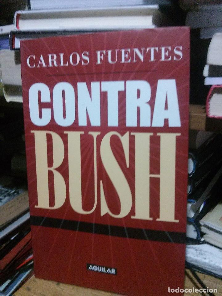 Libros de segunda mano: CONTRA BUSH, CARLOS FUENTES, AGUILAR - Foto 1