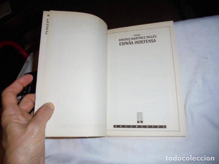 Libros de segunda mano: ESPA&Ntilde;A INDEFENSA.AMADEO MARTINEZ INGLES.EDICIONES B DOCUMENTOS 1989.-1&ordf; EDICION - Foto 4