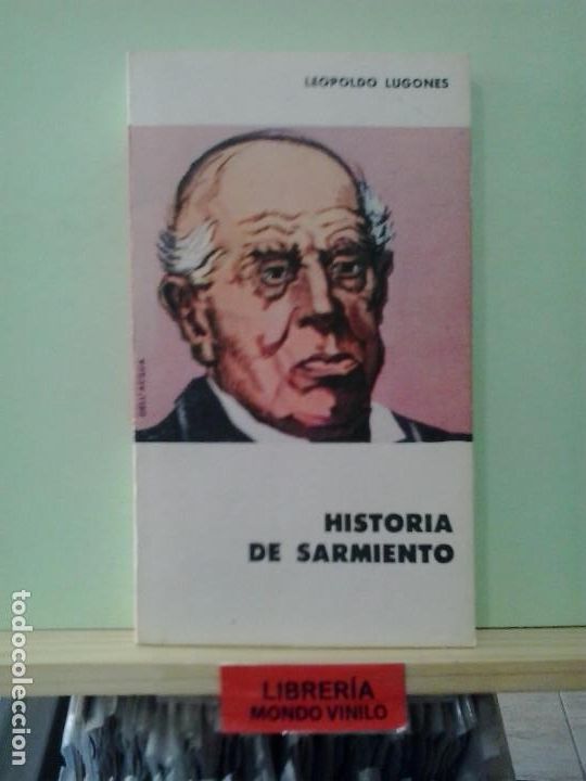 Libros de segunda mano: LMV - Historia de Sarmiento. Leopoldo Lugones - Foto 1