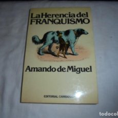 Libros de segunda mano: LA HERENCIA DEL FRANQUISMO.AMANDO DE MIGUEL.EDITORIAL CAMBIO 16.-1976