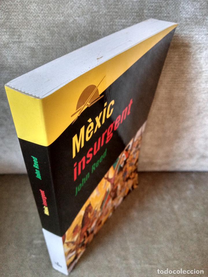 Libros de segunda mano: JOHN REED - M&Egrave;XIC INSURGENT - EDICIONS DE 1984, 2001 - Foto 2