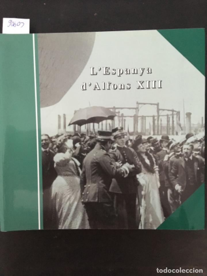 Libros de segunda mano: L&acute;ESPANYA D&acute;ALFONS XIII, XAVIER DEL HOYO BERNAT COOR